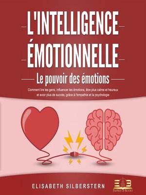 cover image of L'INTELLIGENCE ÉMOTIONNELLE--Le pouvoir des émotions